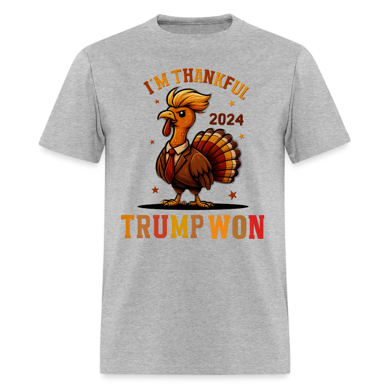 I'm Thankful Trump Won Thanksgiving T Shirt - heather gray