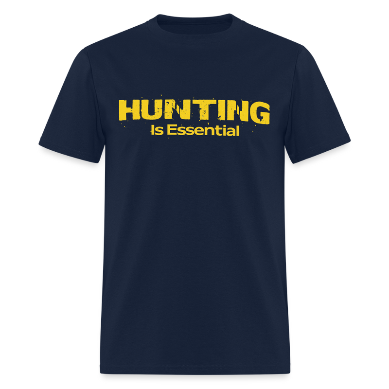 Hunting is Essential T Shirt - navy
