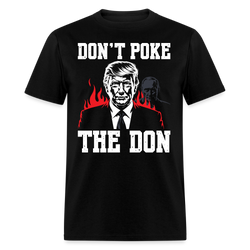 Don't Poke the Don T Shirt - black