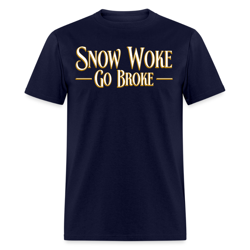 Snow Woke Go Broke T Shirt - navy