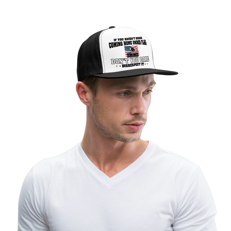 If You Haven't Risked Coming Home Under Flag Trucker Hat - white/black