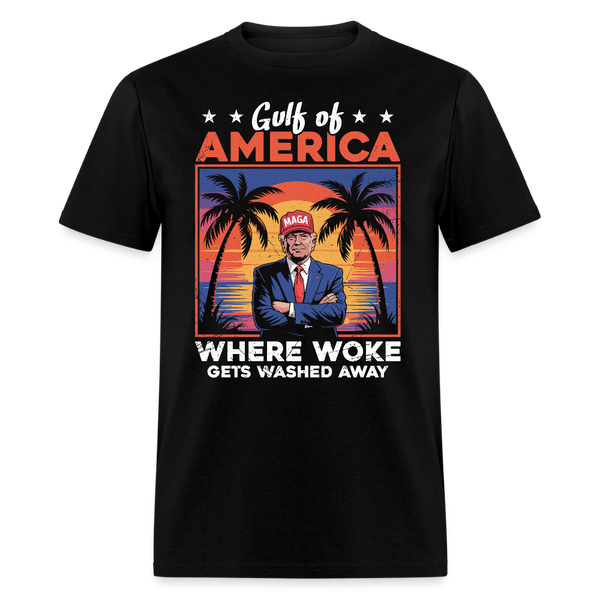 Gulf of America Where Woke Gets Washed Away T Shirt - black