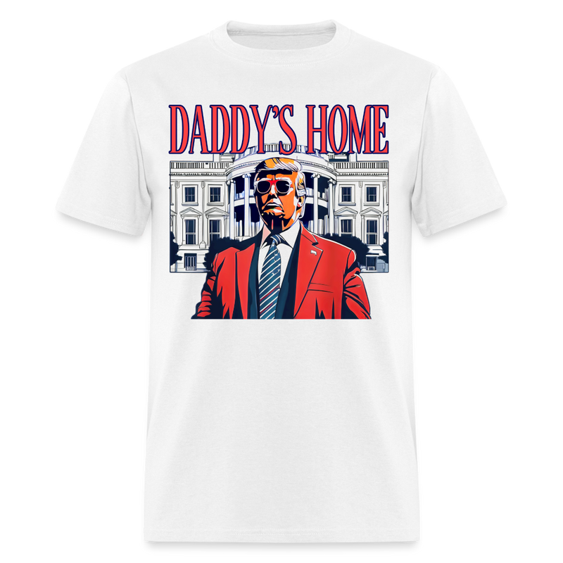 Daddy's Home White House Trump T Shirt - white