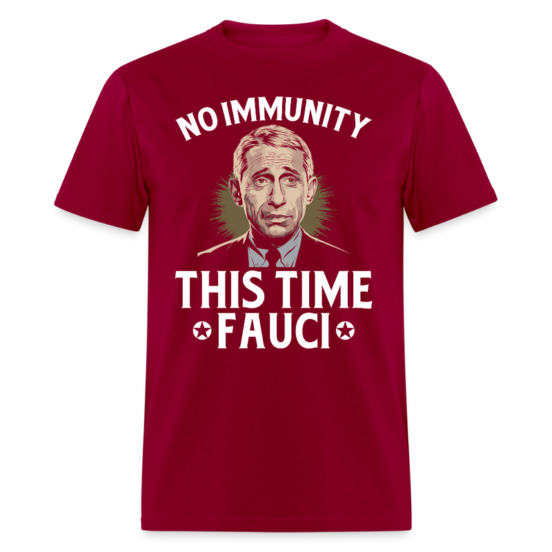 No Immunity This Time Fauci T Shirt - dark red
