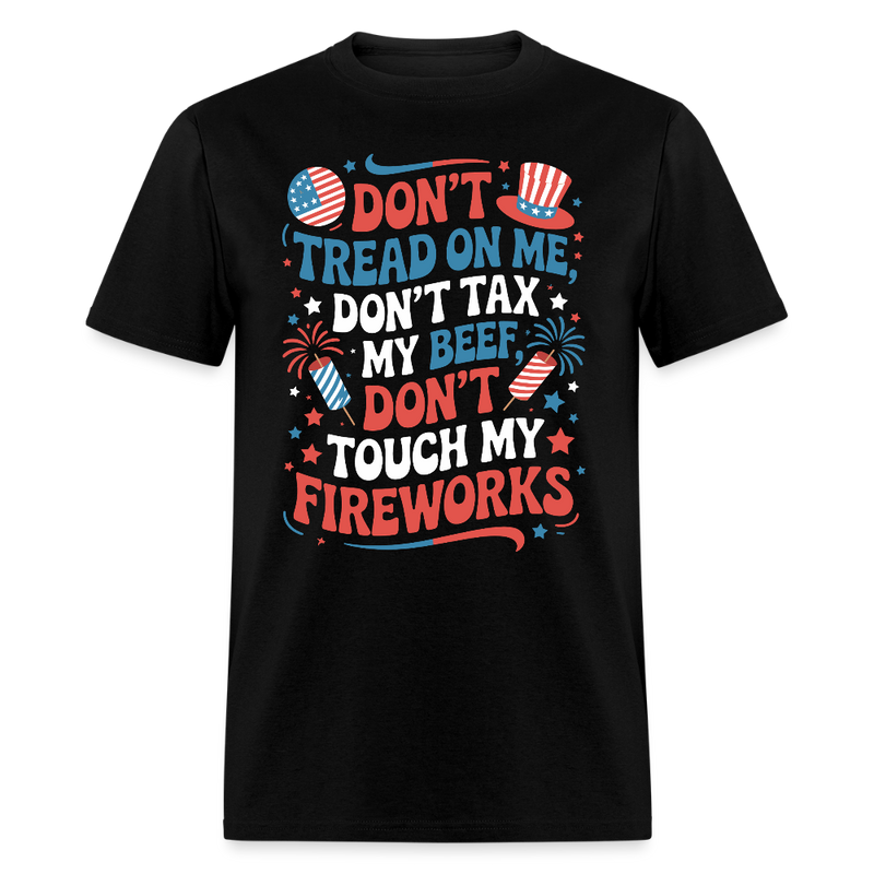 Don't Tread On Me Don't Touch My Fireworks T Shirt - black
