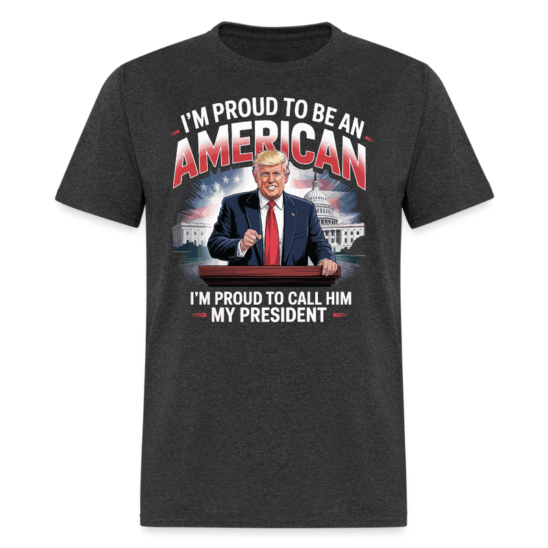I'm Proud To Be An American T Shirt - heather black