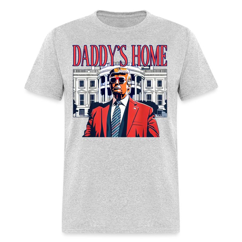 Daddy's Home White House Trump T Shirt - heather gray