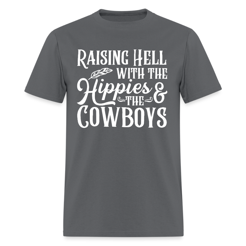 Raising Hell With The Hippies And The Cowboys T Shirt - charcoal