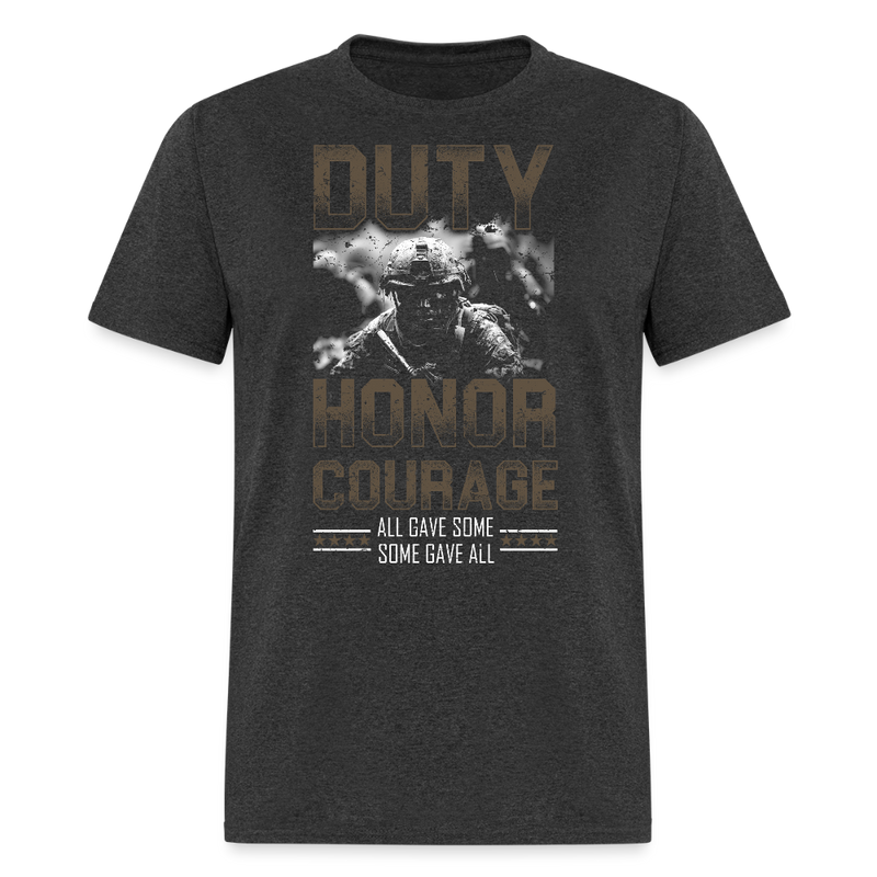 Duty Honor Courage All Gave Some Some Gave All T Shirt - heather black