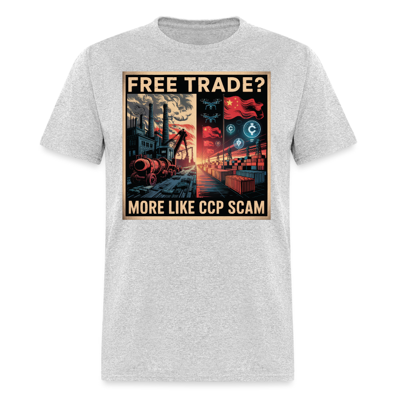 Free Trade More Like CCP Scam T Shirt - heather gray