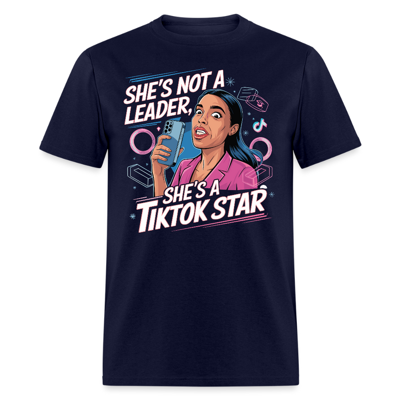 She’s Not a Leader She’s a TikTok Star T Shirt - navy