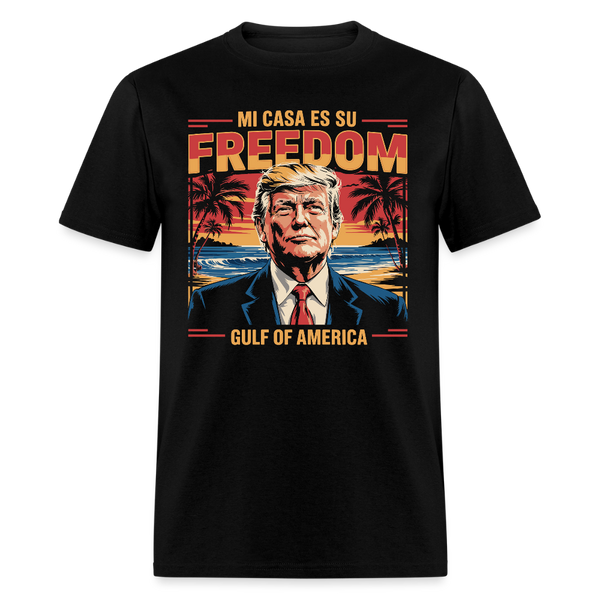 Mi casa es su freedom Gulf of America T Shirt - black