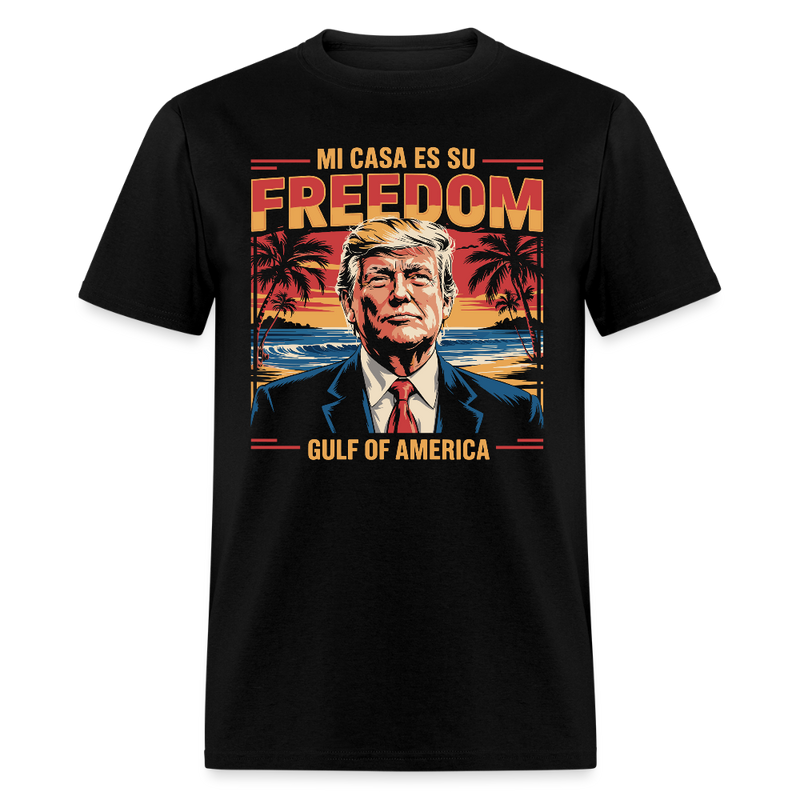 Mi casa es su freedom Gulf of America T Shirt - black