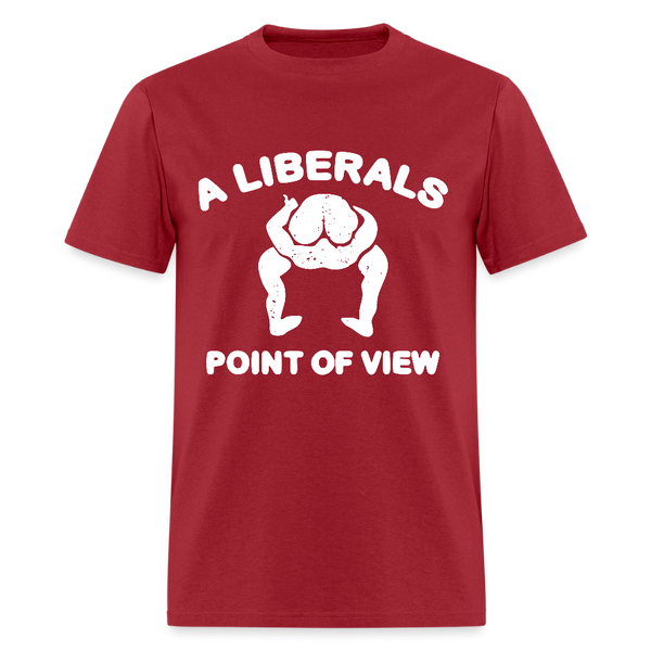 A Liberals Point Of View T Shirt - dark red