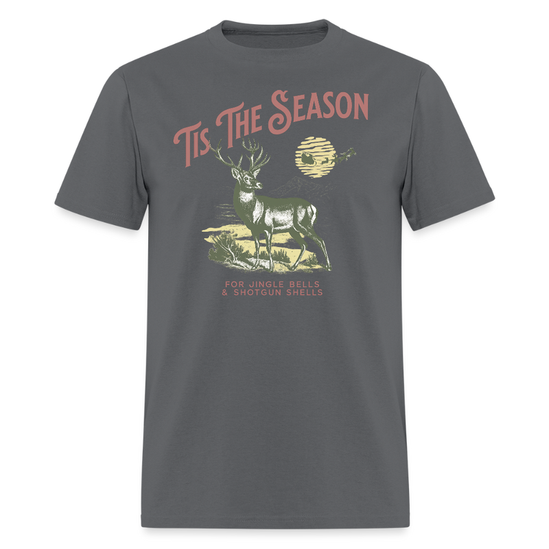 Tis the Season T Shirt - charcoal