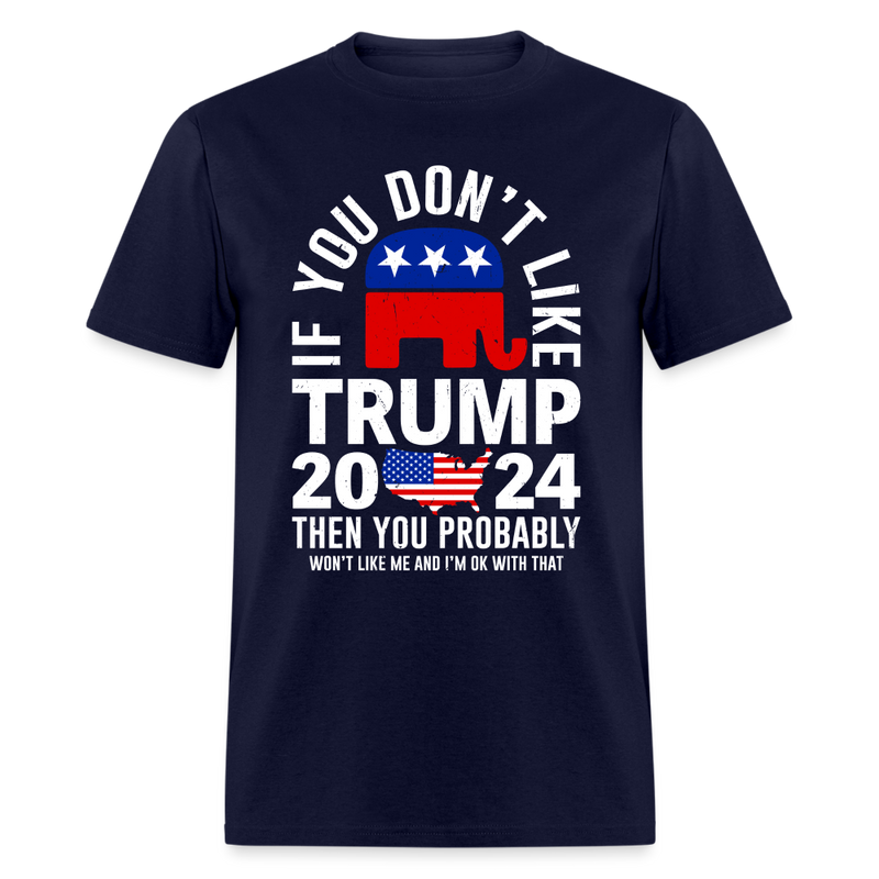 If You Don't Like Trump Black T Shirt - navy
