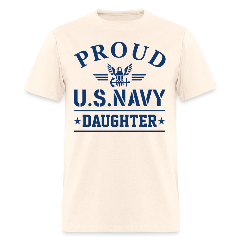 Proud US Navy Daughter Veteran T Shirt - natural