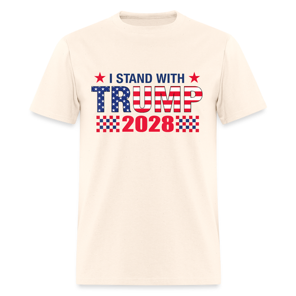 I Stand With Trump 2028 T Shirt - natural