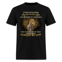 I Would Rather Stand with God Veteran T Shirt - black