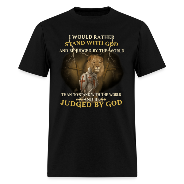 I Would Rather Stand with God Veteran T Shirt - black