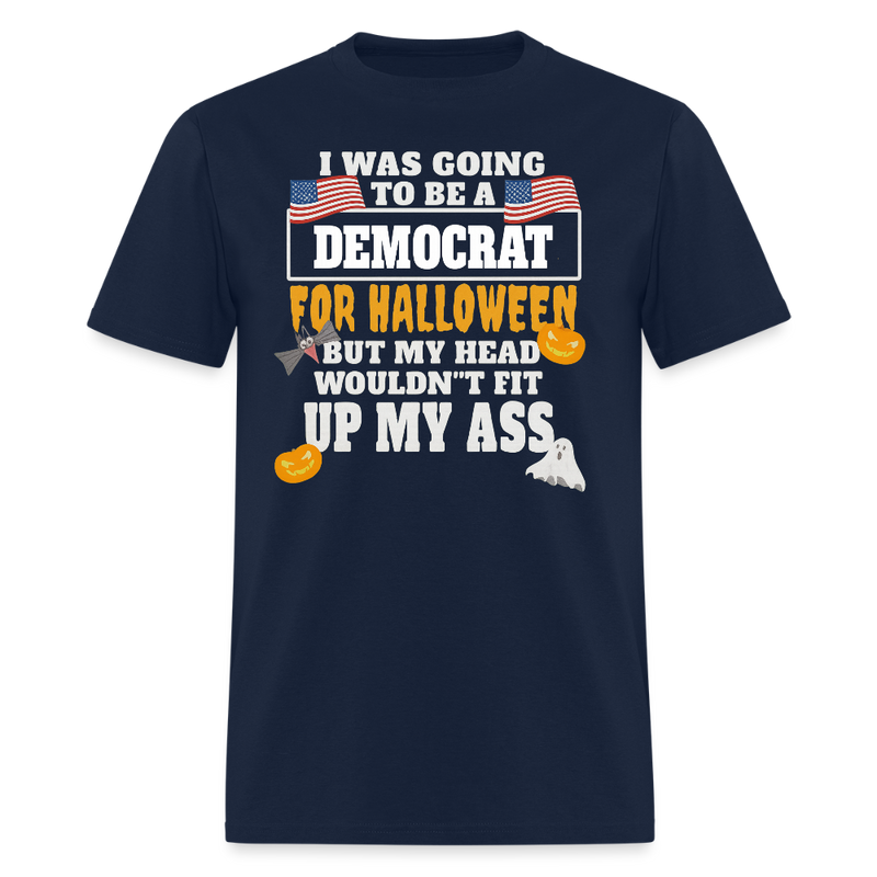 I Was Going to Be a Democrat for Halloween T Shirt - navy