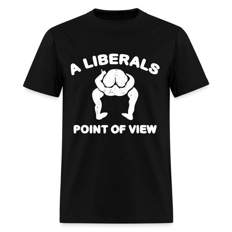 A Liberals Point Of View T Shirt - black