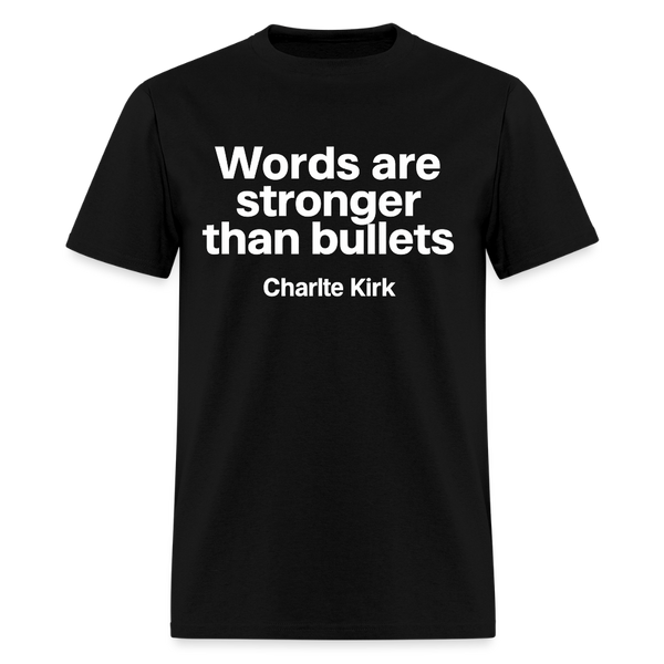 Words are Stronger than Bullets T Shirt - black
