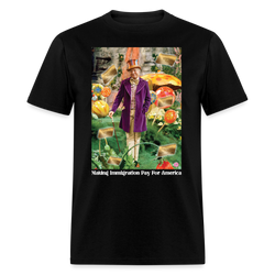 Making Immigration Pay For America T Shirt - black