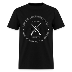 I Am The Descendant Of Men T Shirt - black