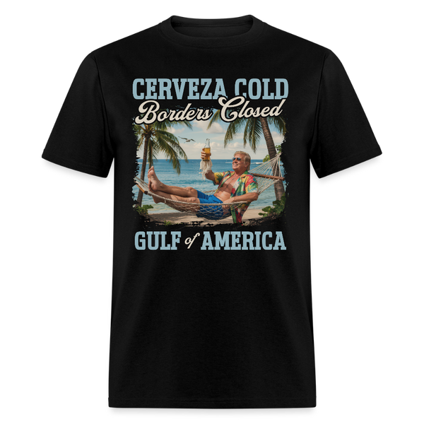 Cerveza Cold. Borders Closed. Gulf of America T Shirt - black