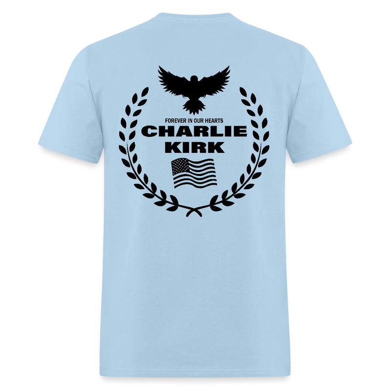 Freedom Charlie Kirk Forever In Our Hearts T Shirt - 3 - powder blue