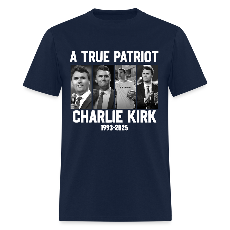 A True Patriot Charlie Kirk 1993 - 2025 T Shirt - navy