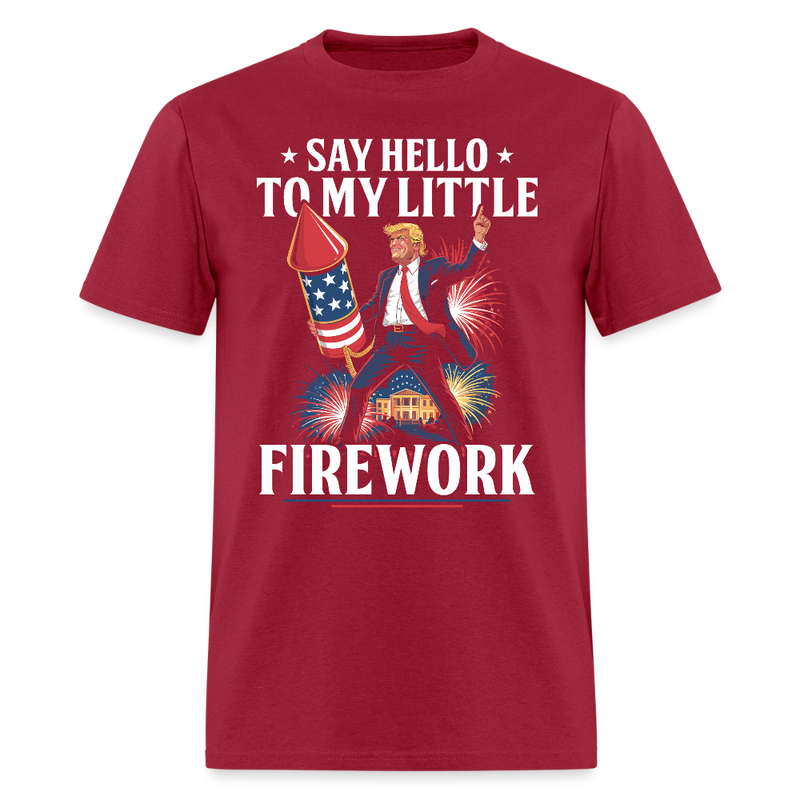 Say Hello To My Little Firework T Shirt - dark red