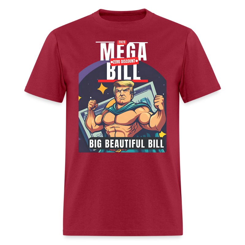 Mega Zero Discount Bill 2025 Big Beautiful Bill T Shirt - dark red