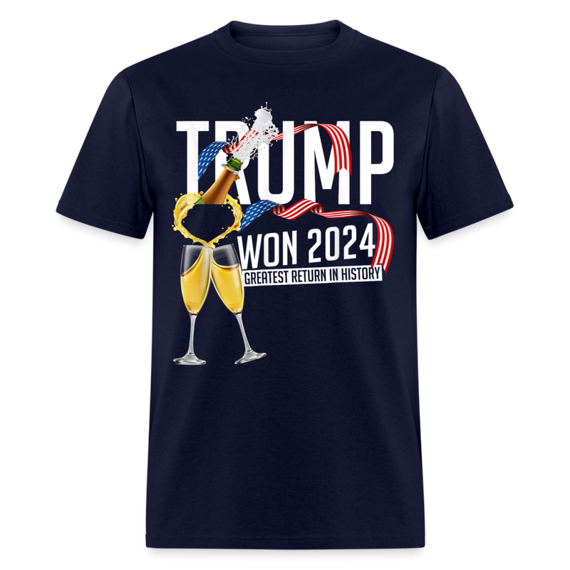 Trump Won 2024 Greatest Return In History 2 T Shirt - navy