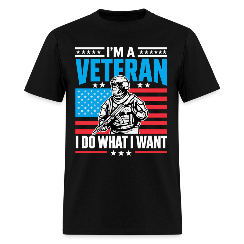 I'm A Veteran I Do What I Want T Shirt - black