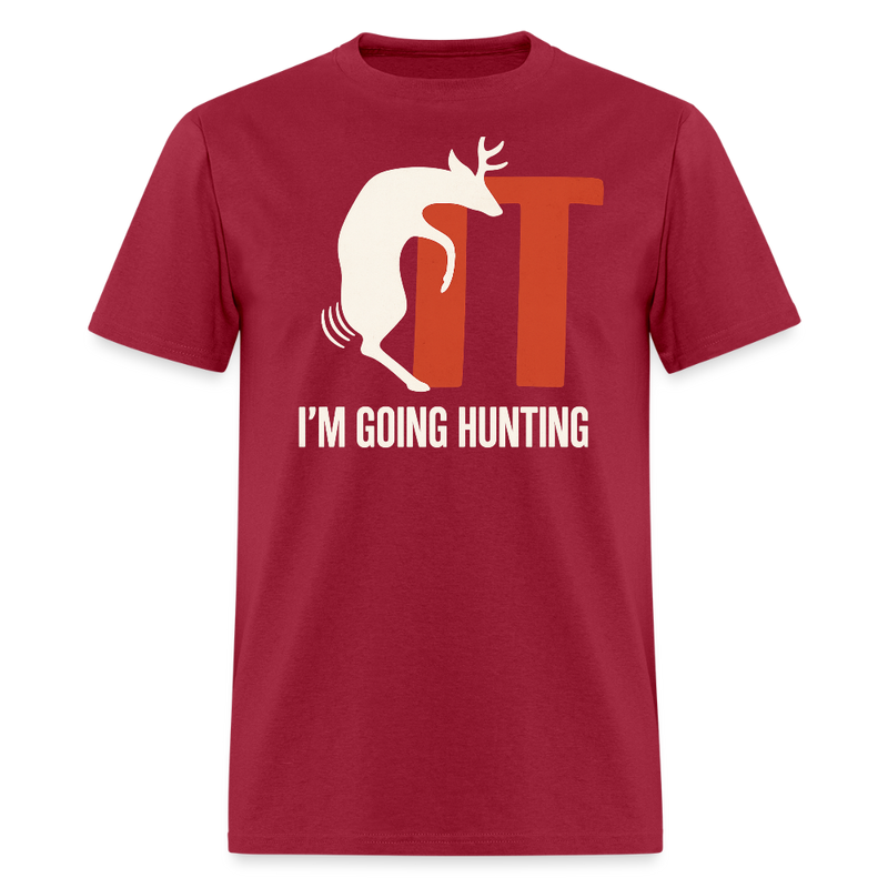 I'm Going Hunting T Shirt - dark red