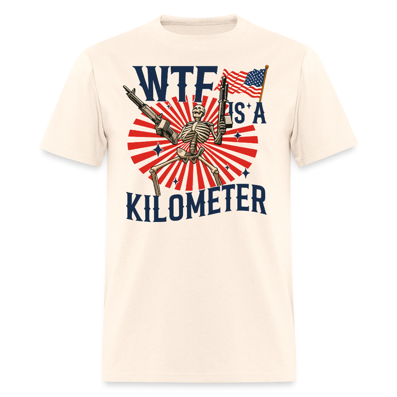 WTF is A Kilometer Colombus Day T Shirt - natural