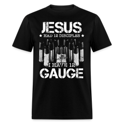 Jesus Had 12 Disciples T Shirt - black