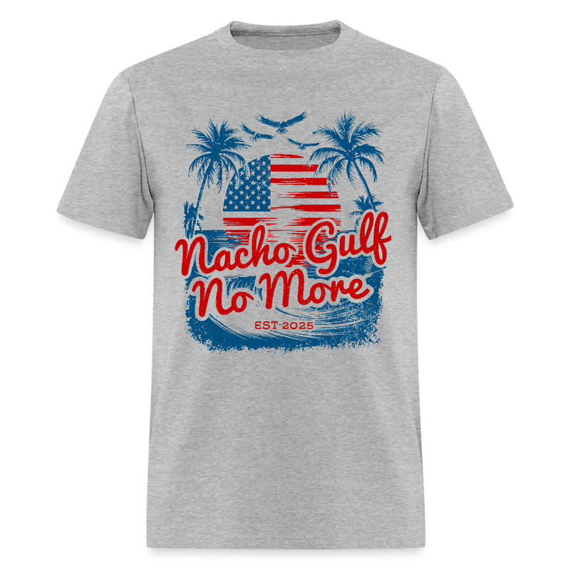 Nacho Gulf No More Est. 2025 T Shirt - heather gray