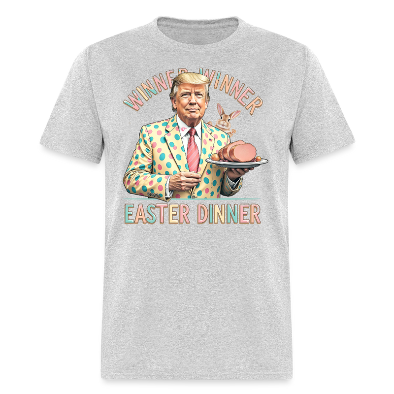 Winner Winner Easter Dinner President Trump T Shirt - heather gray
