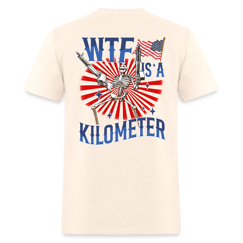 WTF Is A Kilometer T Shirt - natural
