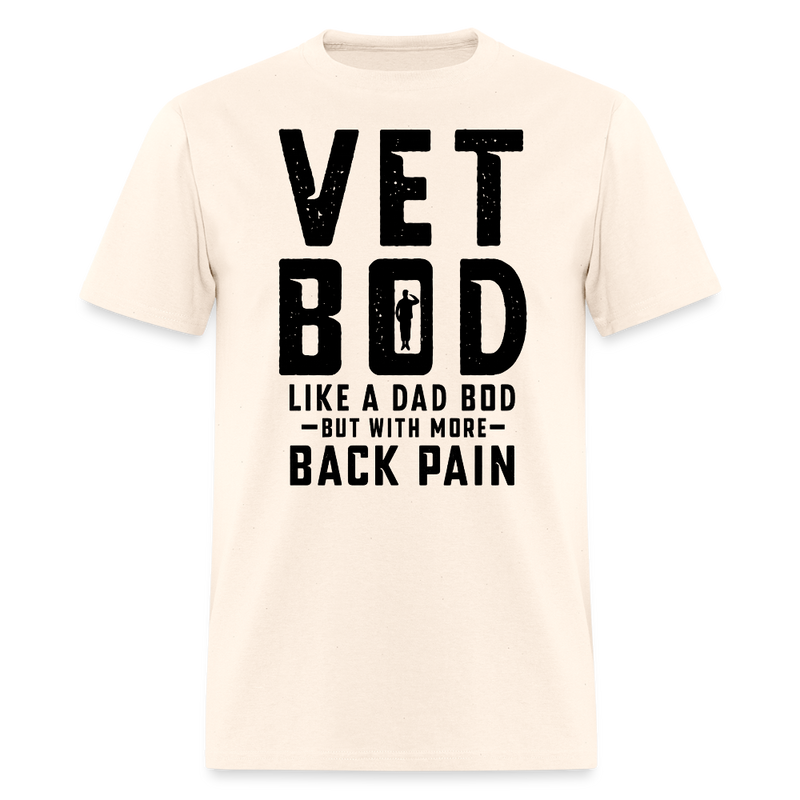 Veteran Bod Like a Dad Bod T Shirt - natural