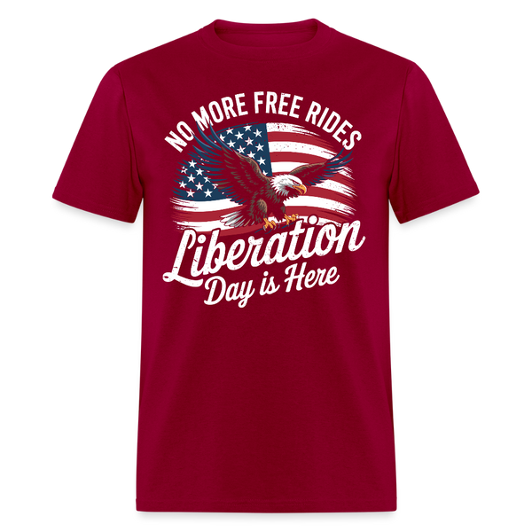 No More Free Rides Liberation Day Is Here T Shirt - dark red