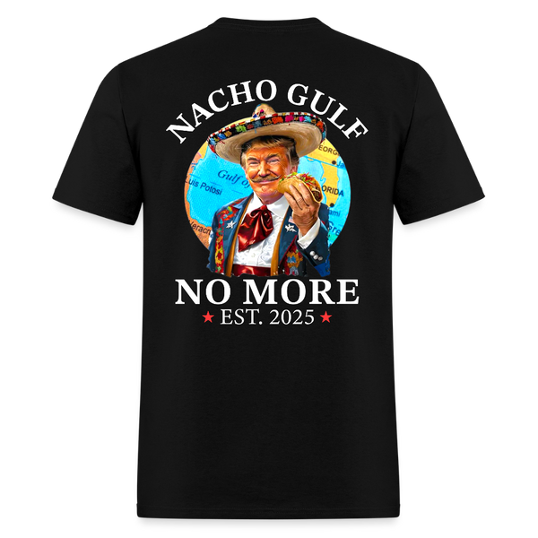 Nacho Gulf No More Est. 2025 Trump Taco Back Print T Shirt - black