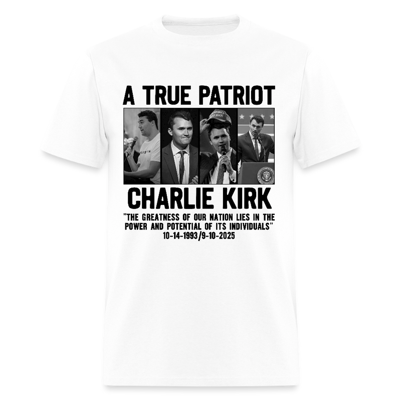 A True Patriot Charlie Kirk The Greatness Of Our Nation Lies T Shirt - 3 - white