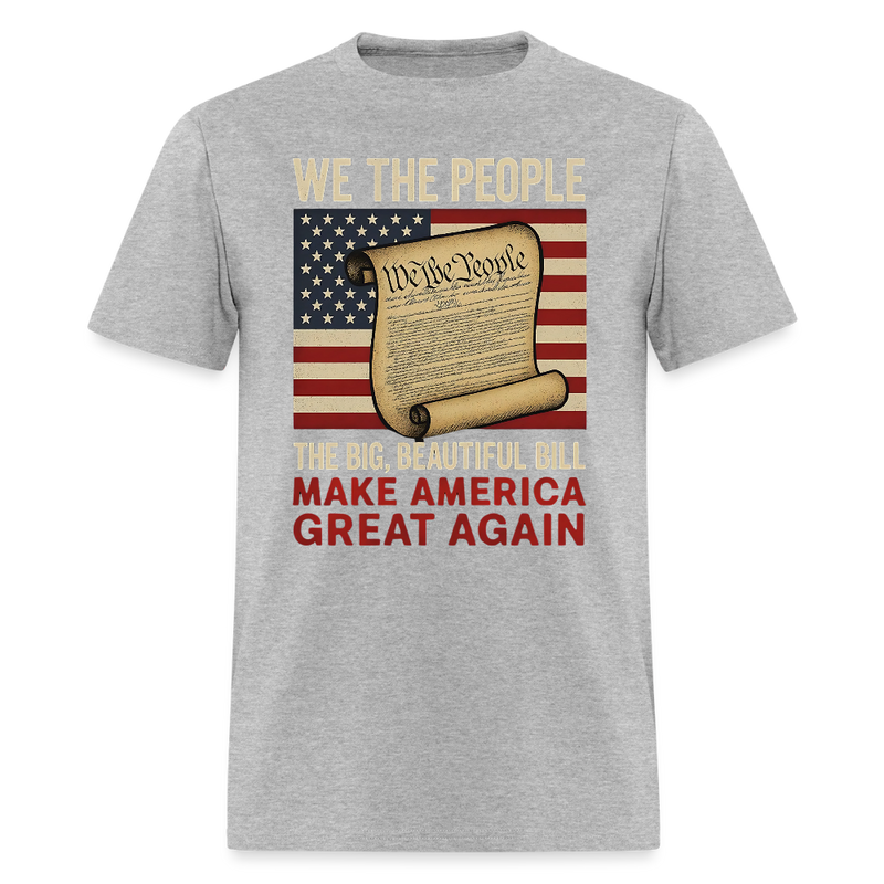 We The People The Big, Beautiful Bill T Shirt - heather gray