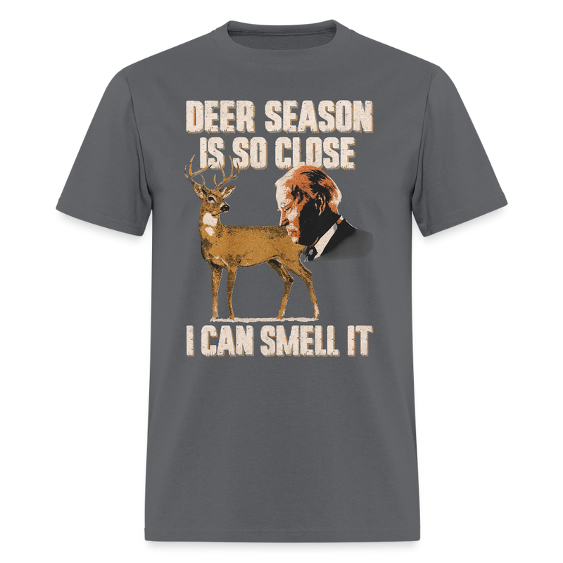 Deer Season is So Close Hunting T Shirt - charcoal