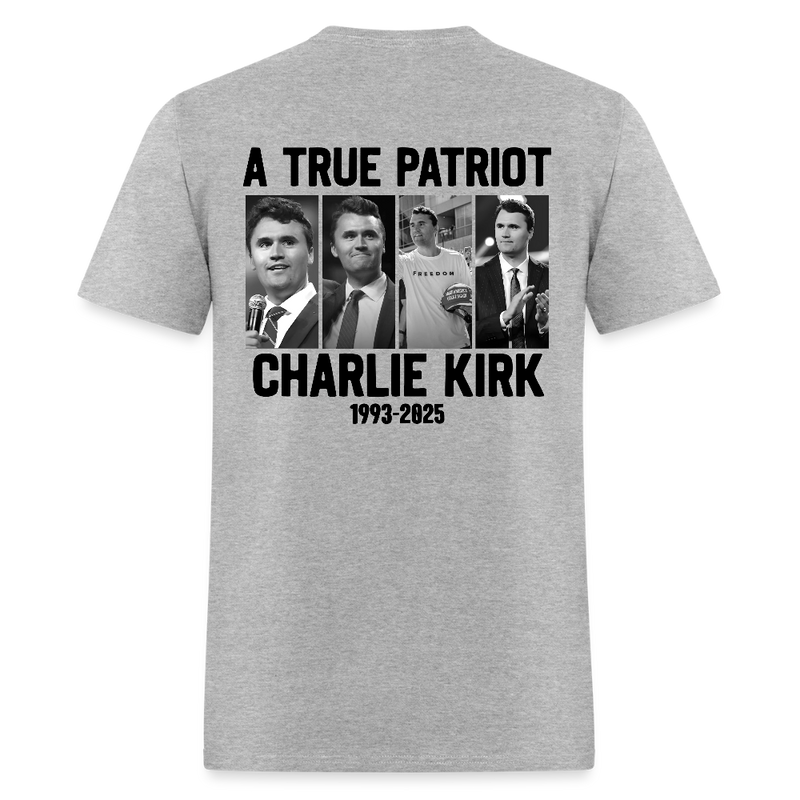 Freedom A True Patriot Charlie Kirk 1993 - 2025 T Shirt - heather gray