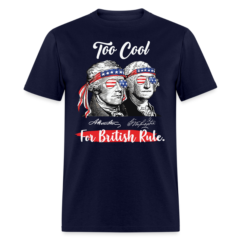 Too Cool For British Rule USA American Flag T Shirt - navy
